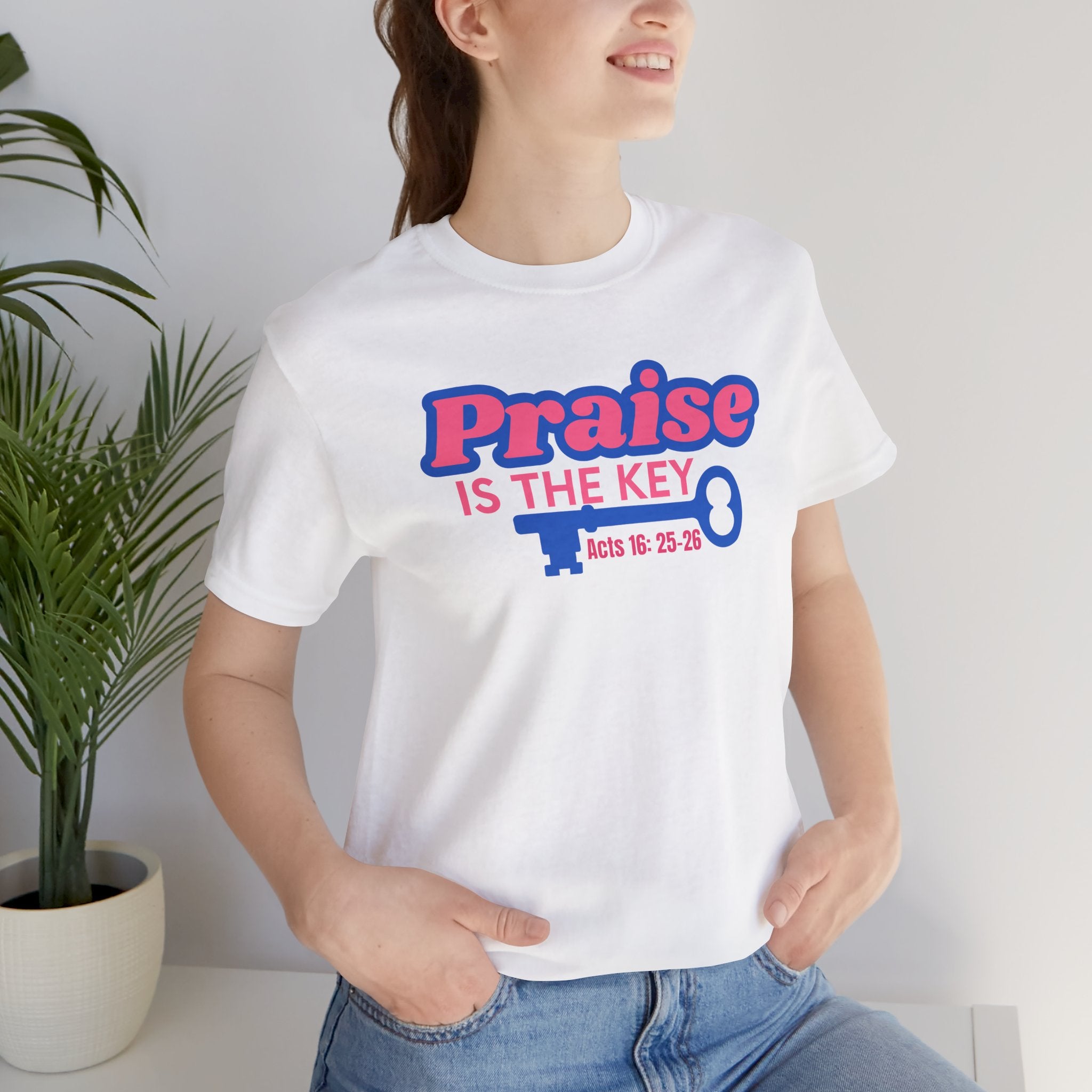 PRAISE IS THE KEY T-SHIRT