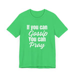 Load image into Gallery viewer, YOU CAN PRAY UNISEX T-SHIRT
